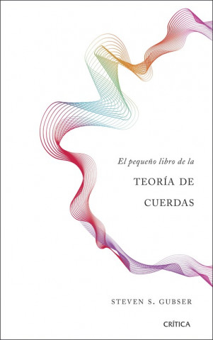 Книга EL PEQUEÑO LIBRO DE LA TEORIA DE CUERDAS STEVEN S. GUBSER