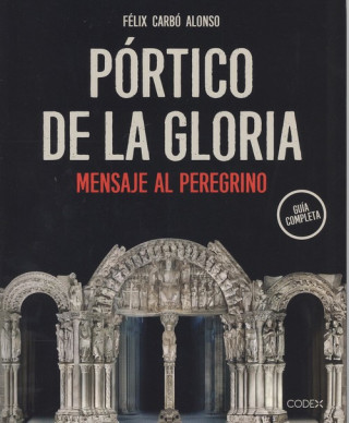 Könyv EL PÓRTICO DE LA GLORIA FELIX CARBO ALONSO