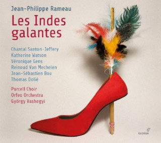 Audio Les Indes Galantes Gens/Vashegyi/Purcell Choir/Orfeo Orchestra
