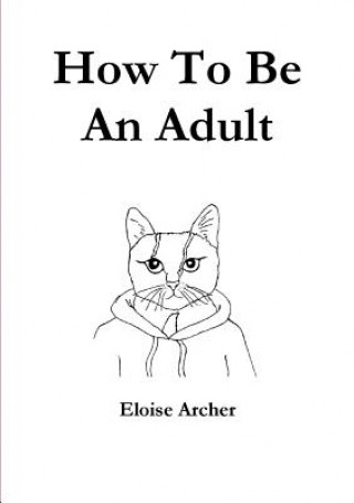 Könyv How To Be An Adult Eloise Archer
