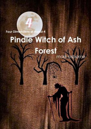 Carte Four Dimensions of Horror 4 The Pindle Witch of Ash Forest Mark Osborne
