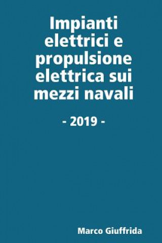 Carte Impianti elettrici e propulsione elettrica sui mezzi navali Marco Giuffrida