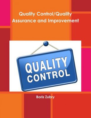 Könyv Quality Control/Quality Assurance and Improvement Boris Zubry