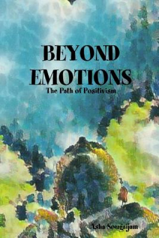 Kniha BEYOND EMOTIONS - The Path of Positivism Asha Sougaijam