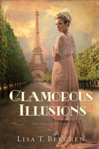 Libro Glamorous Illusions Lisa T Bergren