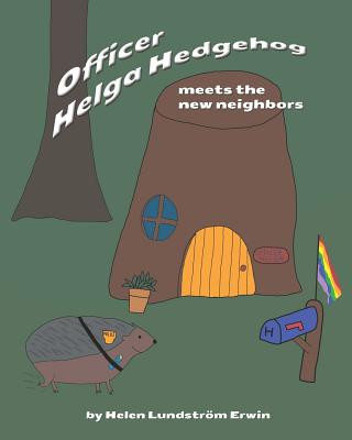 Book Officer Helga Hedgehog Meets the New Neighbors Lundstr