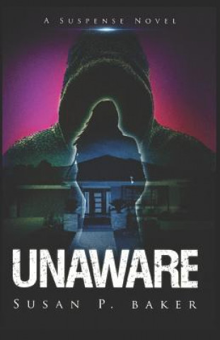 Knjiga Unaware Susan Patricia Baker