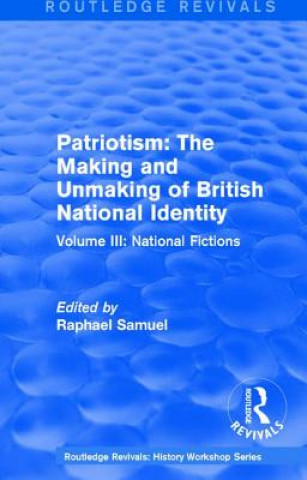 Książka Routledge Revivals: Patriotism: The Making and Unmaking of British National Identity (1989) 