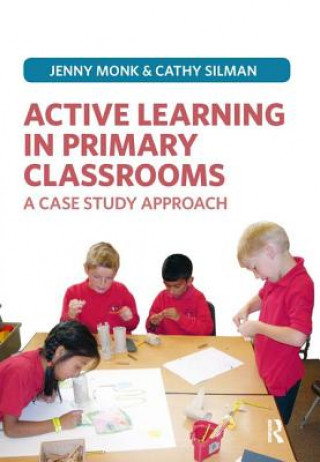 Kniha Active Learning in Primary Classrooms MONK