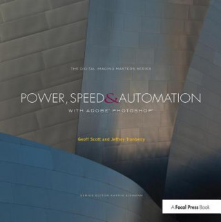 Könyv Power, Speed & Automation with Adobe Photoshop SCOTT