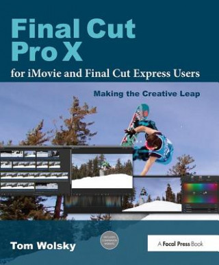 Könyv Final Cut Pro X for iMovie and Final Cut Express Users WOLSKY
