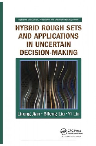 Buch Hybrid Rough Sets and Applications in Uncertain Decision-Making JIAN