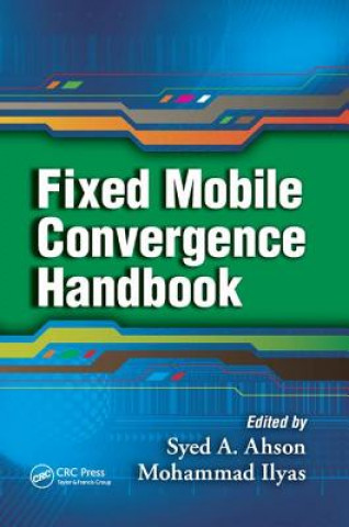 Книга Fixed Mobile Convergence Handbook Syed A. Ahson