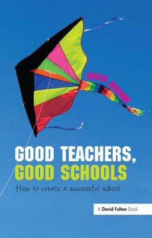 Kniha Good Teachers, Good Schools HUDSON