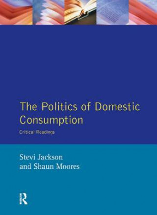 Kniha Politics of Domestic Consumption JACKSON