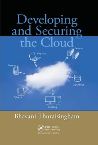 Buch Developing and Securing the Cloud THURAISINGHAM