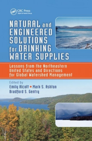 Kniha Natural and Engineered Solutions for Drinking Water Supplies Emily Alcott