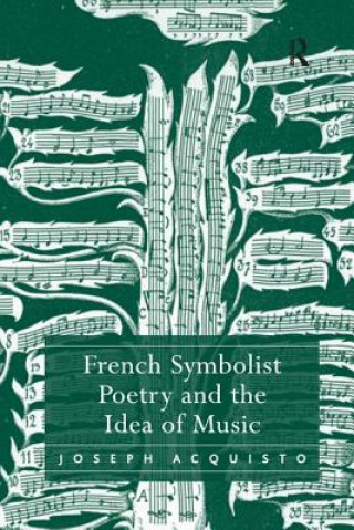Knjiga French Symbolist Poetry and the Idea of Music ACQUISTO
