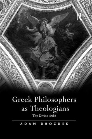 Könyv Greek Philosophers as Theologians DROZDEK