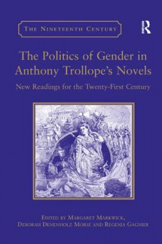 Knjiga Politics of Gender in Anthony Trollope's Novels MORSE