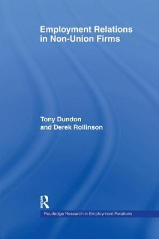 Knjiga Employment Relations in Non-Union Firms DUNDON