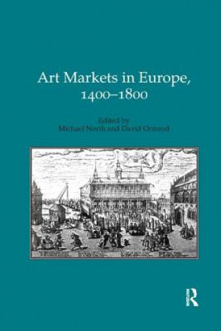 Kniha Art Markets in Europe, 1400-1800 NORTH