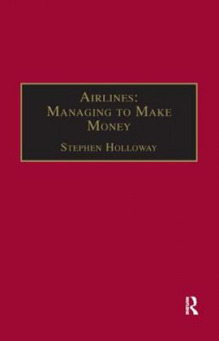 Книга Airlines: Managing to Make Money HOLLOWAY