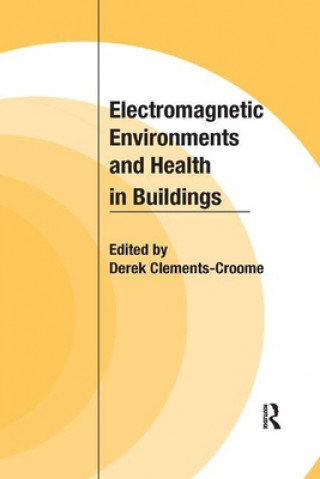 Livro Electromagnetic Environments and Health in Buildings Derek Clements-Croome