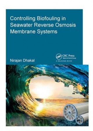 Książka Controlling Biofouling in Seawater Reverse Osmosis Membrane Systems DHAKAL