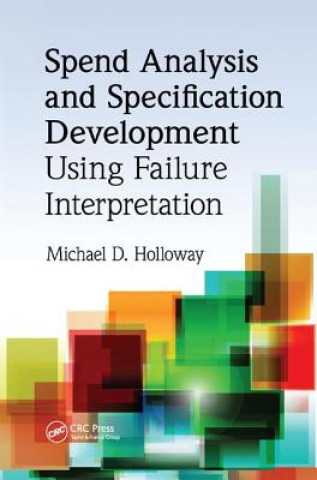 Könyv Spend Analysis and Specification Development Using Failure Interpretation HOLLOWAY
