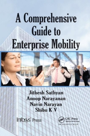 Könyv Comprehensive Guide to Enterprise Mobility SATHYAN