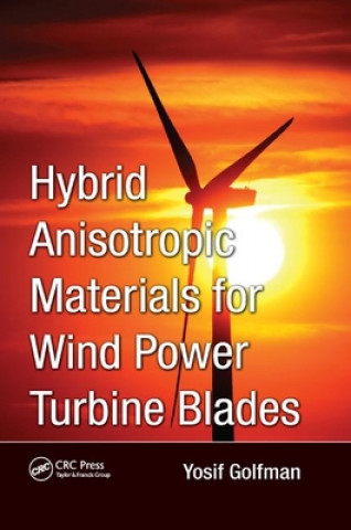 Könyv Hybrid Anisotropic Materials for Wind Power Turbine Blades GOLFMAN