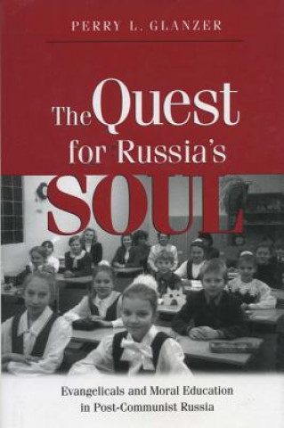 Книга Quest for Russia's Soul Perry L Glanzer