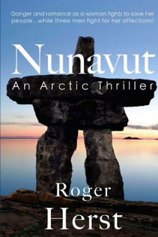 Książka Nunavut: An Arctic Thriller Roger Herst