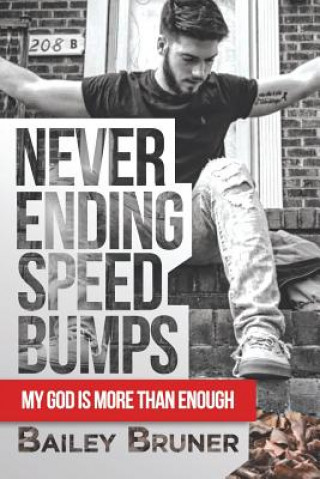 Książka Never Ending Speed Bumps Bailey Bruner