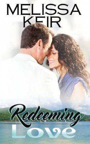 Kniha Redeeming Love Melissa Keir