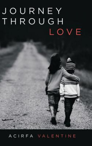 Könyv Journey Through Love Acirfa Valentine