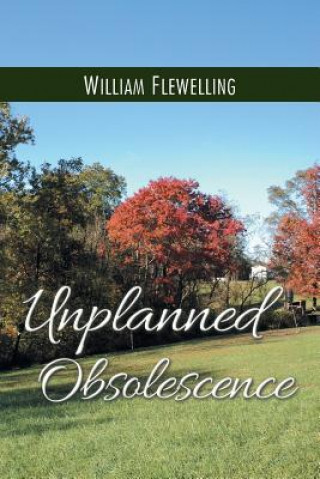 Kniha Unplanned Obsolescence William Flewelling