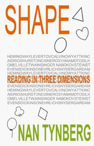 Knjiga Shape: Reading in Three Dimensions Nan Tynberg