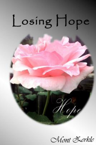 Knjiga Losing Hope Mont Zerkle