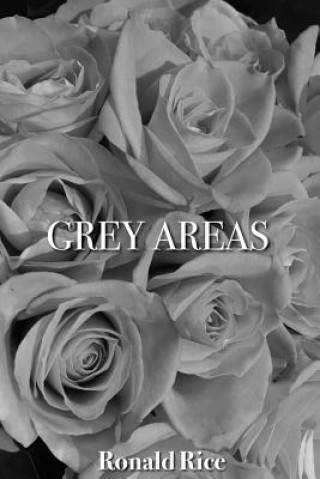 Knjiga Grey Areas Ronald Rice