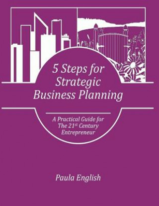 Kniha 5 Steps for Strategic Business Planning Paula English