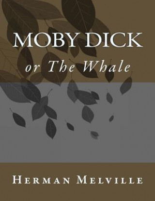 Kniha Moby Dick; or; The Whale Herman Melville