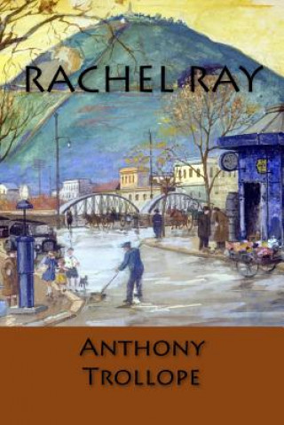 Βιβλίο Rachel Ray: (English Edition) Anthony Trollope