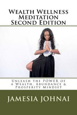 Knjiga Wealth Wellness Meditation Bonus Edition Jamesia Johnai