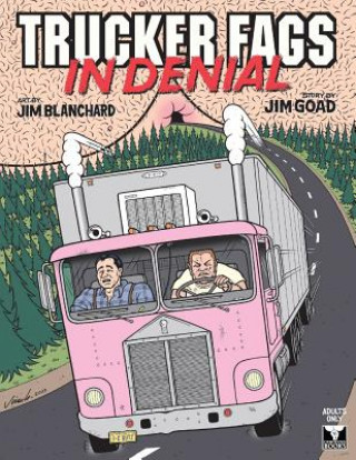 Kniha Trucker Fags In Denial Jim Goad
