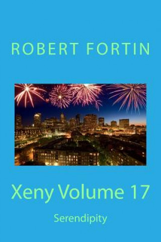 Kniha Xeny Volume 17: Serendipity Robert a S Fortin