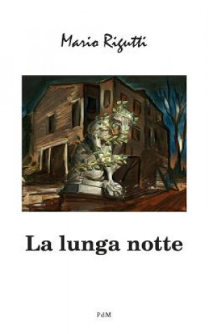 Kniha La lunga notte Mario Rigutti