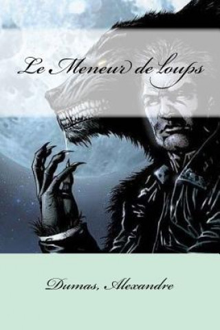 Książka Le Meneur de loups Alexandre Dumas