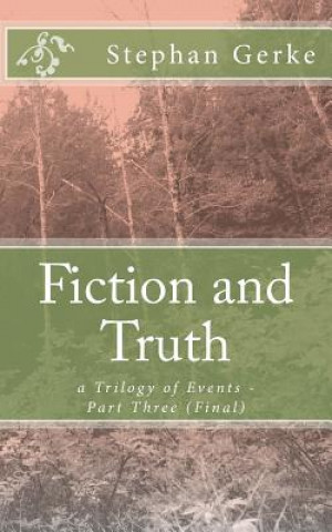 Książka Fiction and Truth: a trilogy of events Stephan Gerke